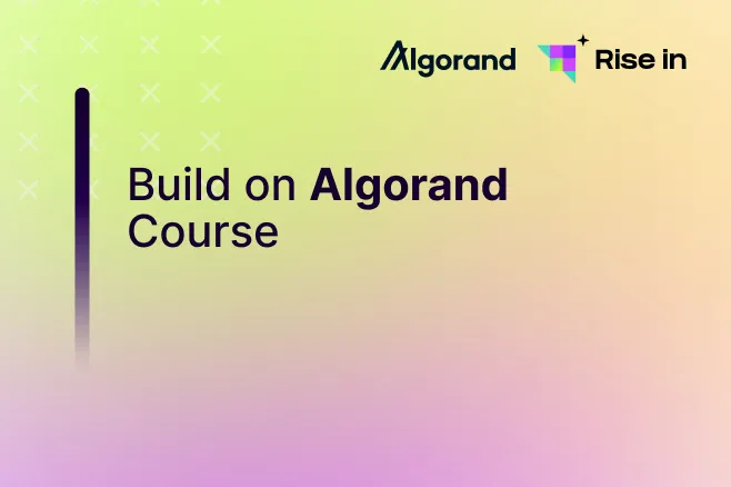 Rise In's free Algorand course feeds AlgoHack events that shipped 77 prototypes